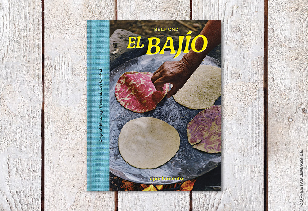 El Bajío: Recipes & Wanderings Through Mexico’s Heartland – Cover