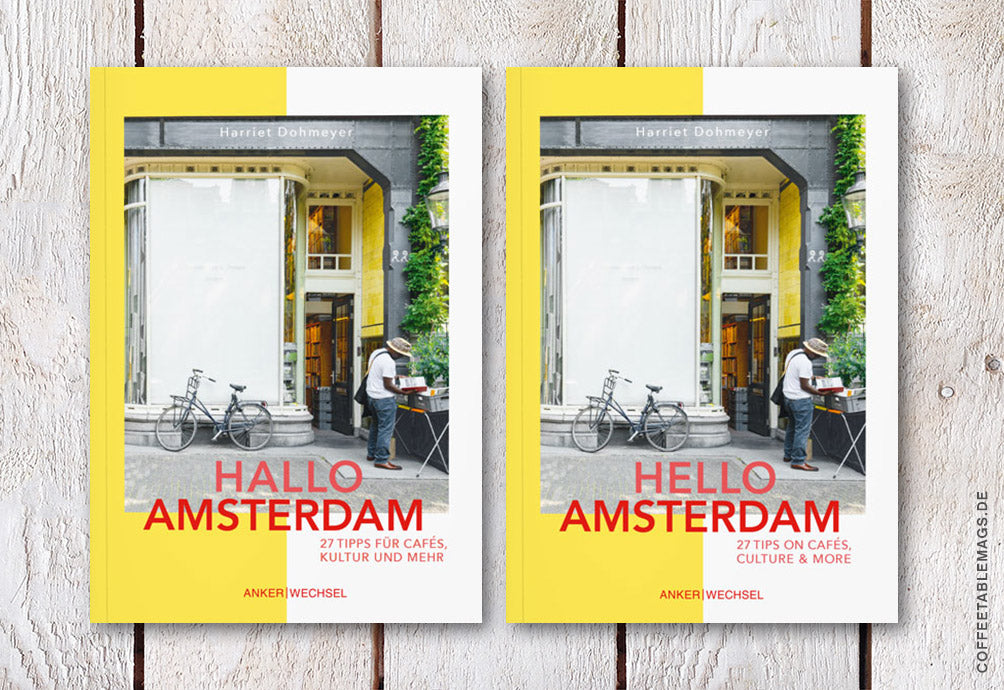 Hello Amsterdam: 27 Tips on cafés, culture and more – Cover