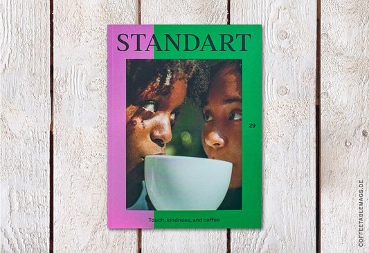 Standart Magazine – Issue 29: Touch, kindness, and coffee – Cover